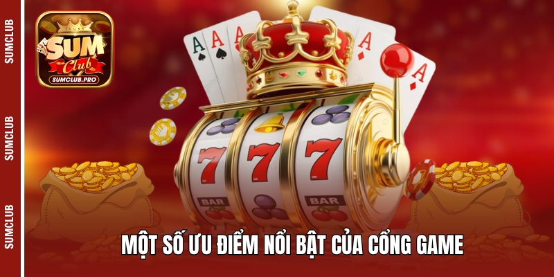 Sumclub ⭐️ Cổng game bài đổi thưởng uy tín - Link tải 10/25 10 Một số điểm sáng nổi bật của cổng game